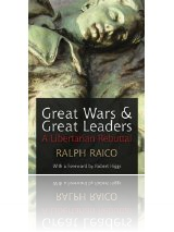 Great Wars and Great Leaders by Ralph Raico